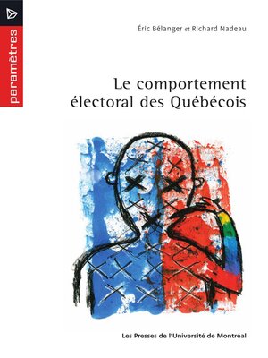 cover image of Le comportement électoral des Québécois